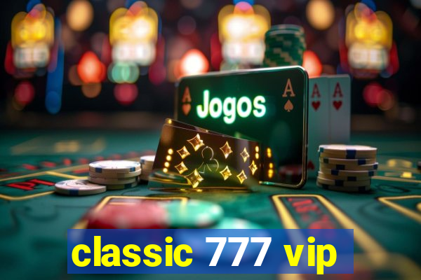 classic 777 vip